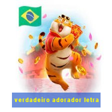 verdadeiro adorador letra